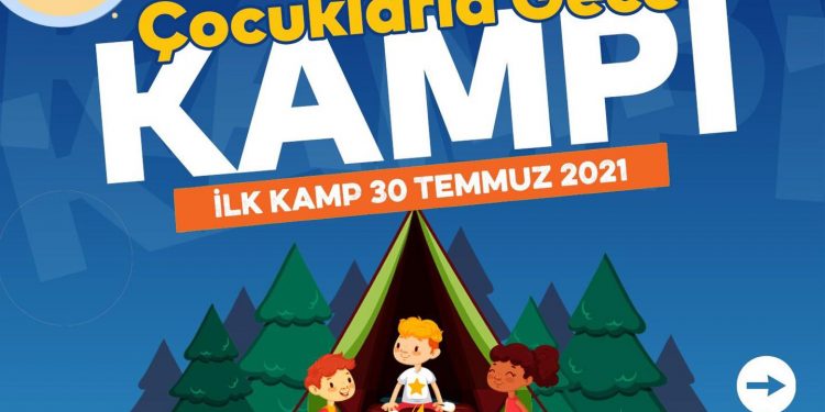 HAYDİ ÇOCUKLAR GECE KAMPINA